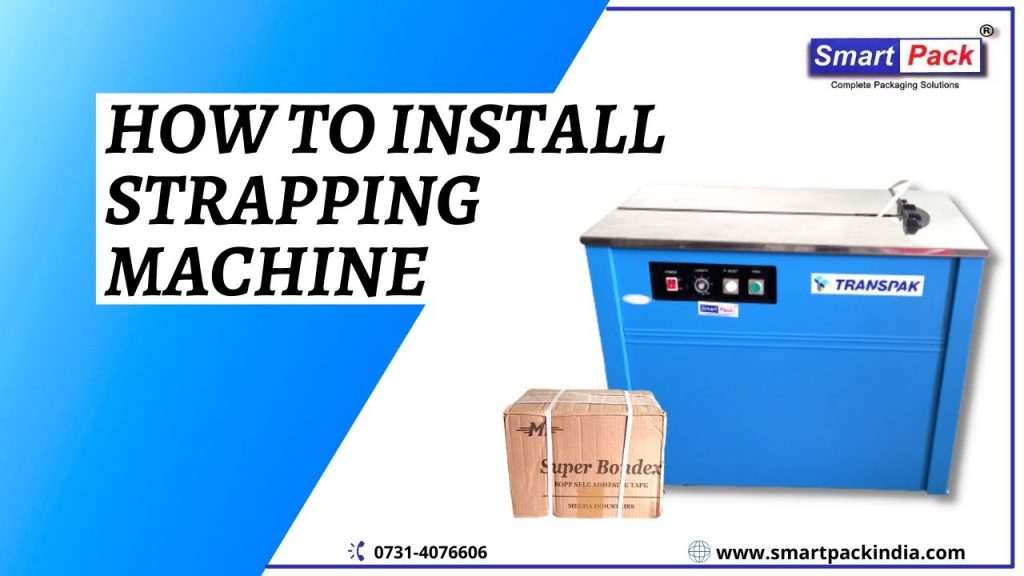 Effortlessly Install Strapping Machines A Comprehensive Guide To