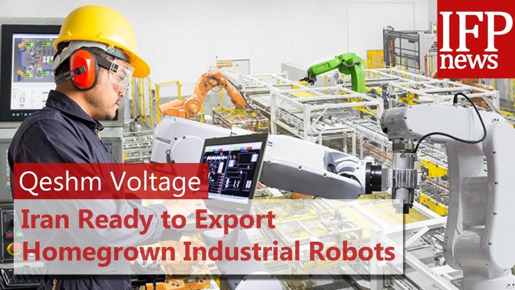 Iran’s Domestic Industrial Robots Now Available for Export, Boosting Manufacturing Sector