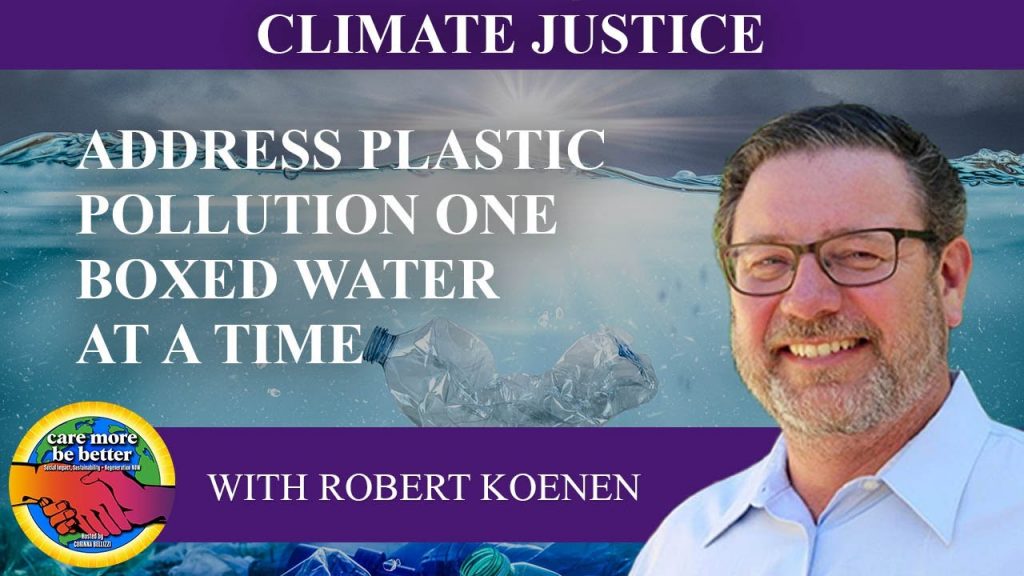 “Join the Fight Against Plastic Pollution with Sustainable Boxed Water Solutions by Robert Koenen”