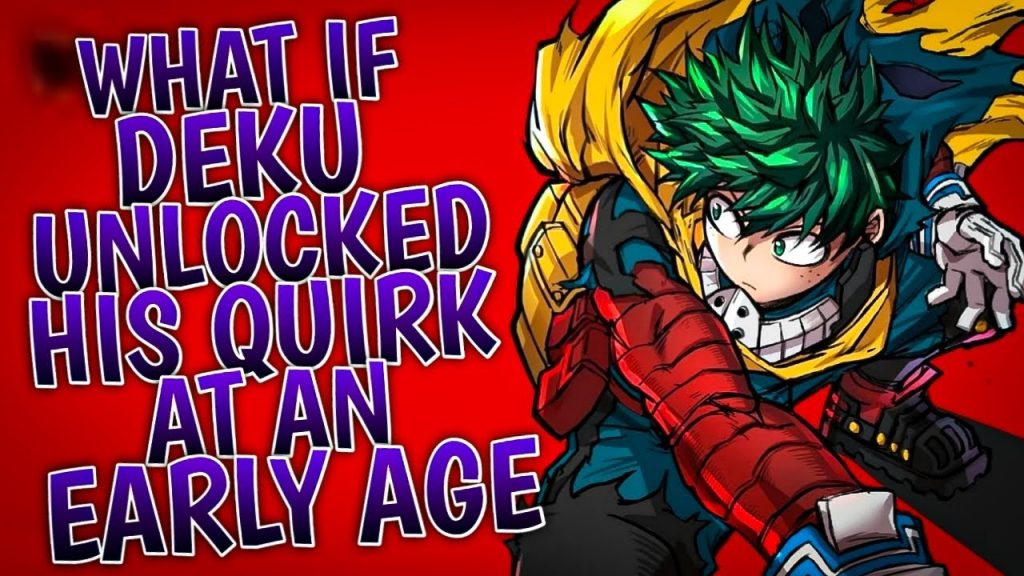 “What If Deku Had Unlocked His Quirk Earlier in Life? – Part One”