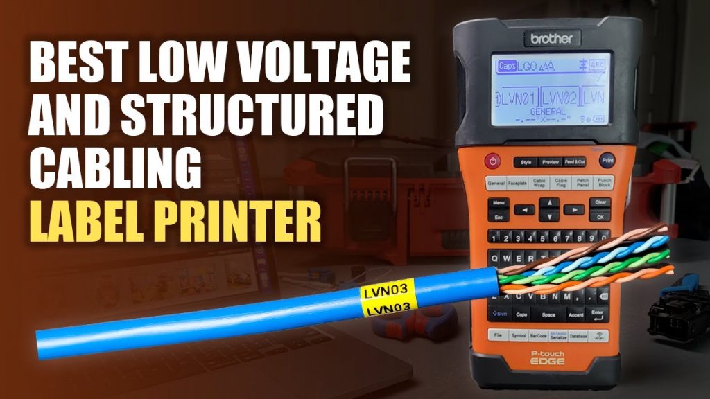 “Enhanced Low Voltage and Structured Cabling Label Printer for 2022: Ultimate Industrial Labeling Solution!”